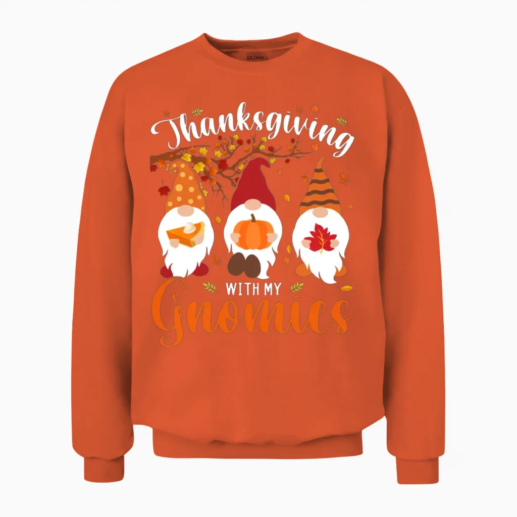 Thanksgiving with My Gnomies Funny Autumn Gnomes Unisex Sweatshirt in Orange