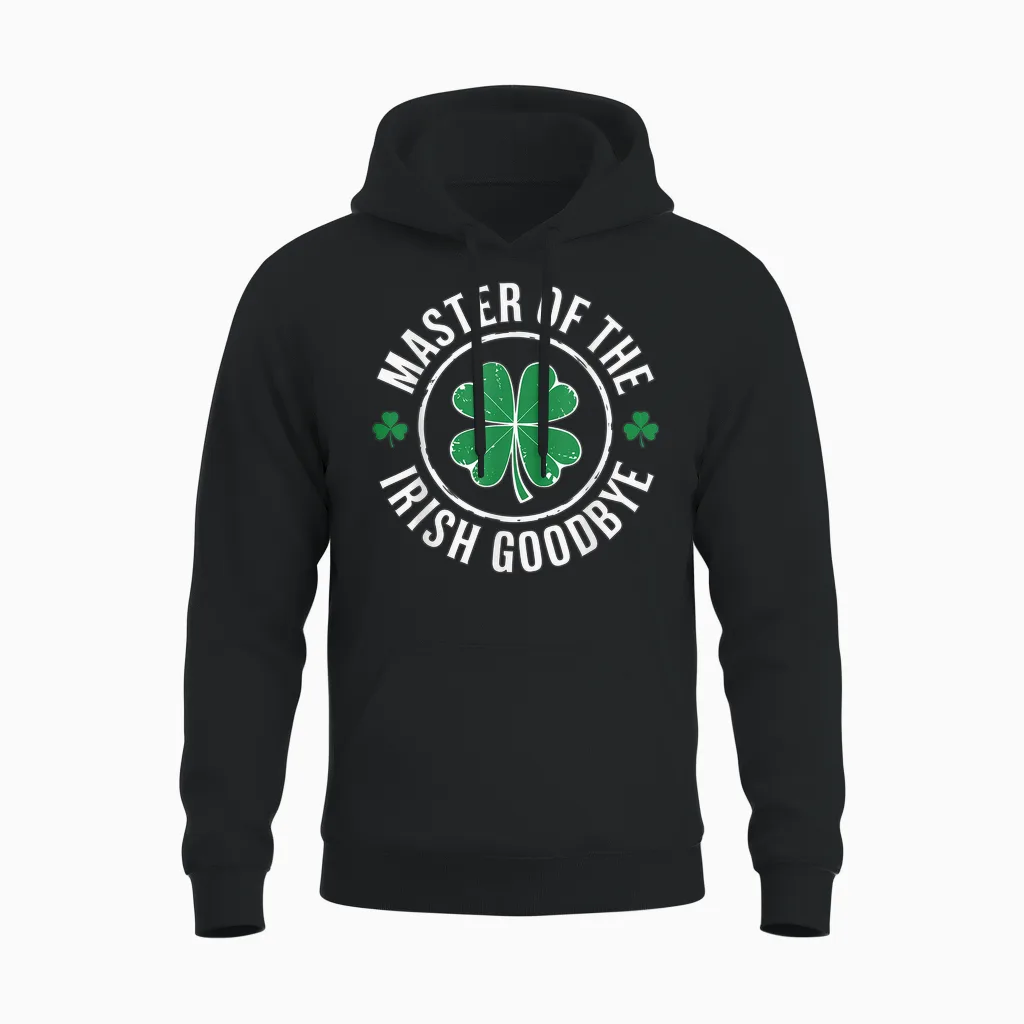 Master of the Irish Goodbye St Patrick's Day Unisex Hoodie in Black