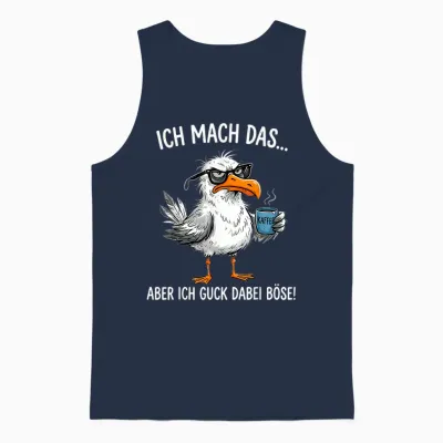 Ich Mach Das Aber Ich Guck Dabei Böse Möwe Kaffee Unisex Tank Top - Navy