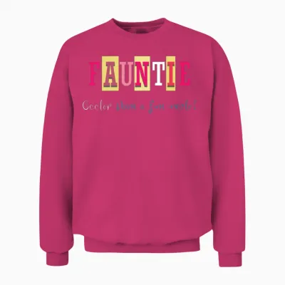 Fauntie Cooler Than a Fun Uncle Auntie Aunt Unisex Sweatshirt - Heliconia