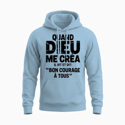 When God Created Me He Says Good Courage Humor Funny Phrase Unisex Hoodie - Light Blue