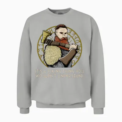 Its a Valhalla Thing Funny Norwegian Humor Norway Unisex Sweatshirt - Ash