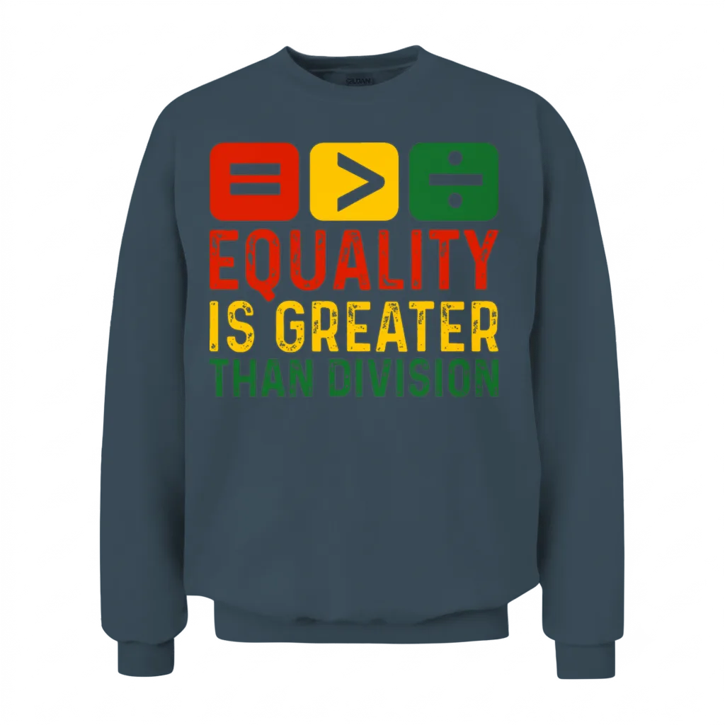 Equality Is Greater Than Division Unisex Sweatshirt - Dark Heather