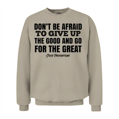 Steve Prefontaine Quotes Motivation Unisex Sweatshirt - Sand
