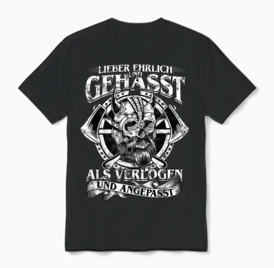 Lieber Ehrlich Und Gehasst Als Verlogen Und Angepasst Unisex T-Shirt - Black