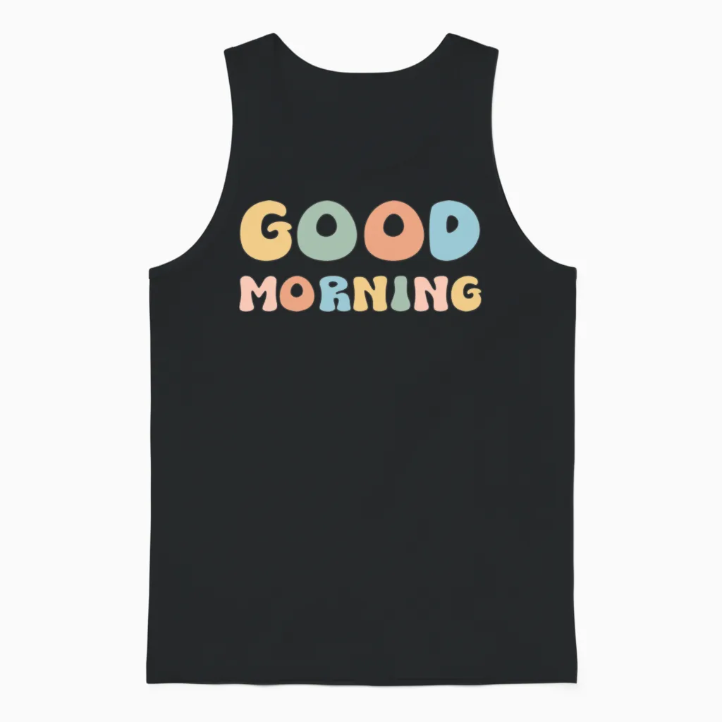 Good Morning Unisex Tank Top in Black