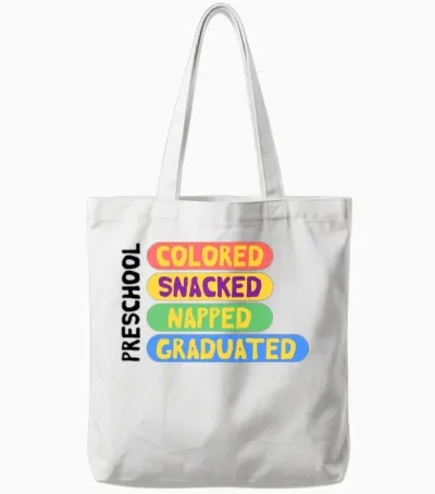 Funny Preschooler Graduation Tote Bags - White