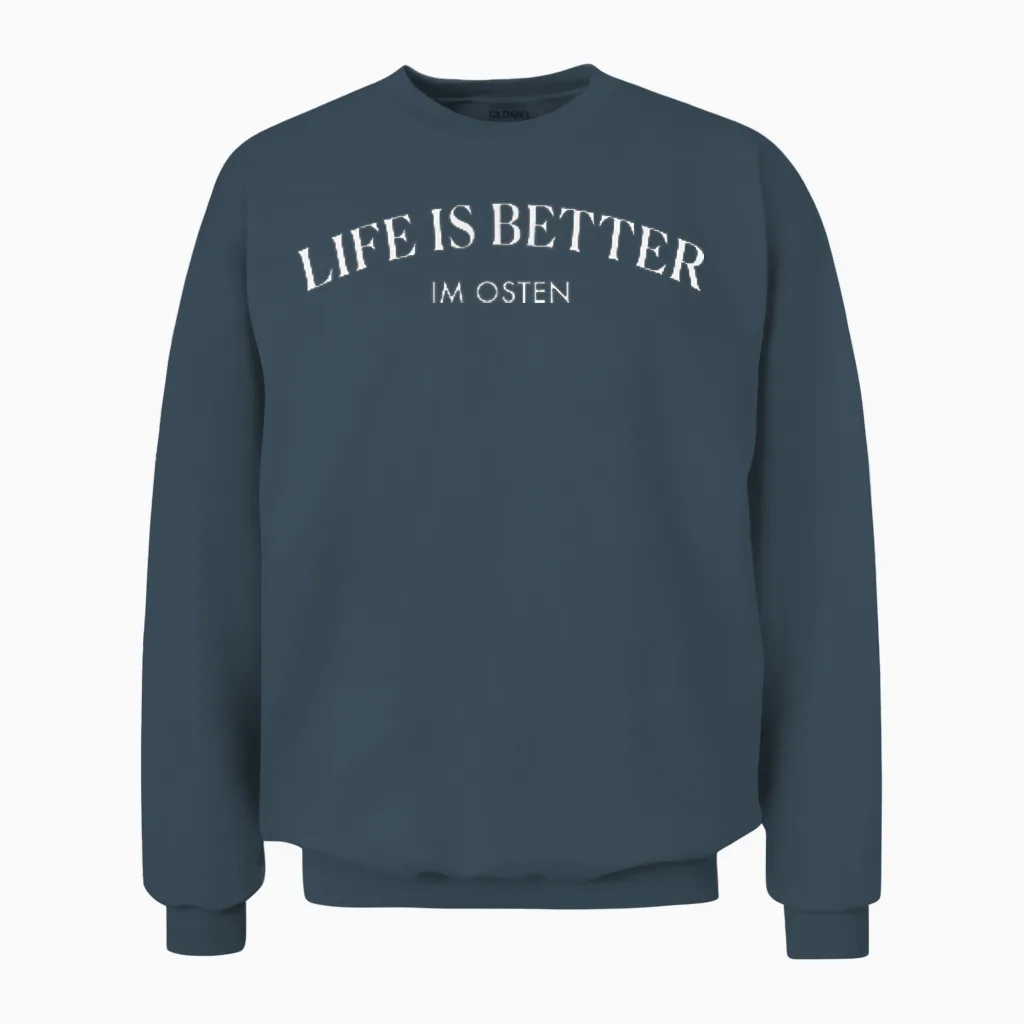 T-Shirt Life Is Better Im Osten East Germany Ddr Ossi Ostblock Ost, Black Unisex Sweatshirt in Dark Heather