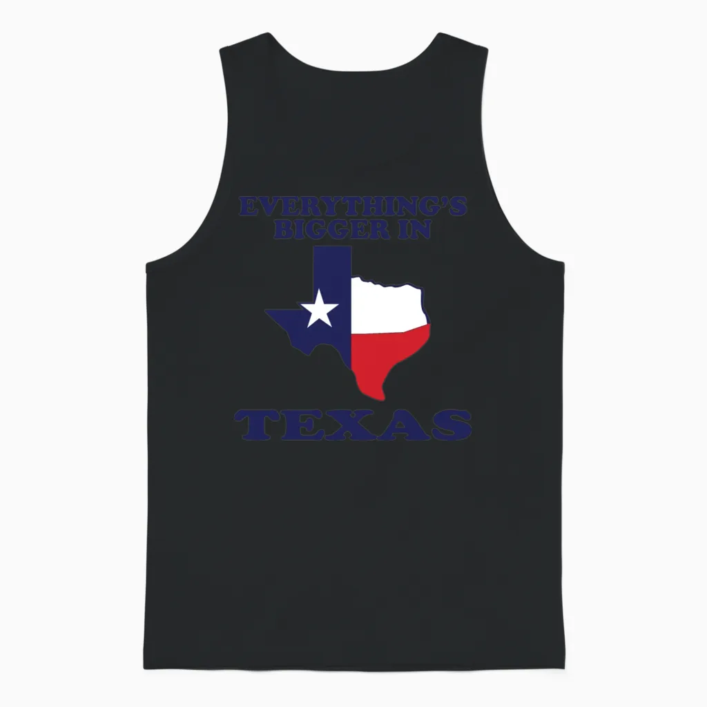 Everything Is Bigger in Texas Funny Adult Humor Unisex Tank Top in Black