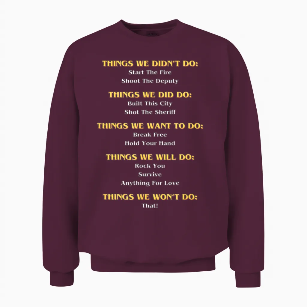 Funny Music Lyrics Things Lovers Unisex Sweatshirt in Maroon