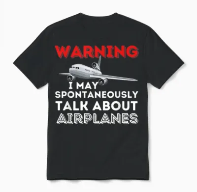 I May Talk About Airplanes - Funny Pilot & Aviation Airplane Unisex T-Shirt - Black