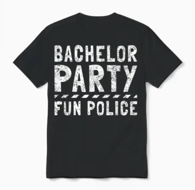 Junggesellenabschied Spaß Polizei Lustig Abgenutzt Unisex T-Shirt - Black