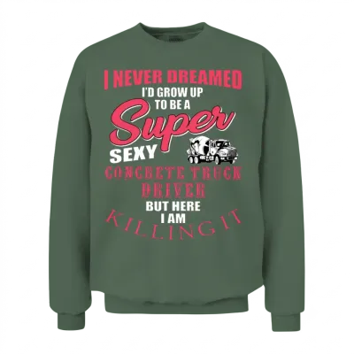Funny Concrete Truck Driver Gift Unisex Sweatshirt - Military Green