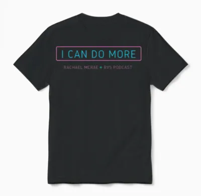 I Can Do More Rachael Mcrae Unisex T-Shirt - Black