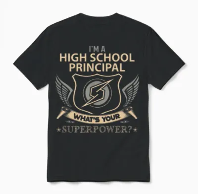 High School Principal T Shirt - Superpower Job Gif Unisex T-Shirt - Black