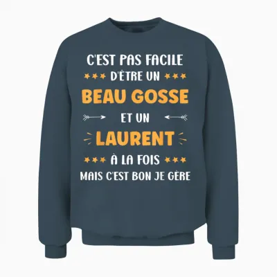 Beau Gosse Super Laurent Boy Name Humour Laurent T-Shirt, Black, S Unisex Sweatshirt - Dark Heather