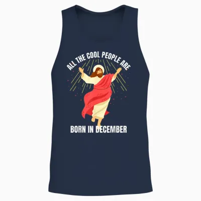 Cool People Are Born in December Christian Christmas Bday Unisex Tank Top - Navy