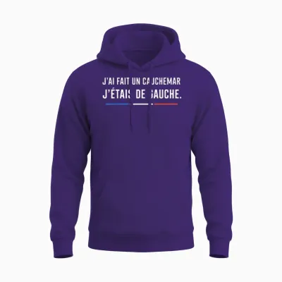 Anti France J’ai Fait Un Cauchemar J’étais De Gauche Unisex Hoodie - Purple