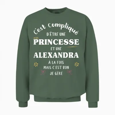 Women's Princess Humor Personalized Gift Alexandra Name T-Shirt, Black, S Unisex Sweatshirt - Military Green