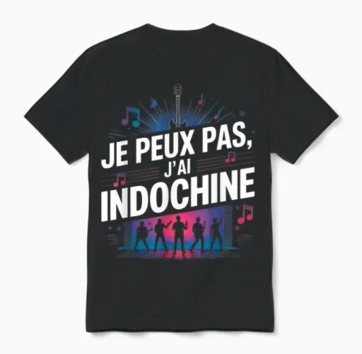 Je Peux Pas J'ai Fan Indochine Man Woman Child Concert Unisex T-Shirt in Black