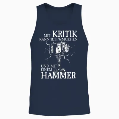 Mit Kritik Kann Ich Umgehen I Handwerker I Wikinger Spruch Unisex Tank Top - Navy