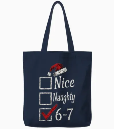 6-7 Meme Nice Naughty 67 Christmas Brain Rot Funny Graphic Tote Bags - Navy