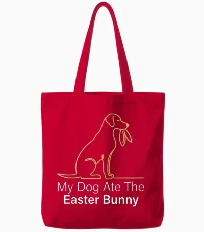 My Dog Ate Easter Bunny Hund Osterhasen Lustiges Ostern Tote Bags - Red
