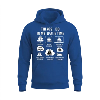 Things I Do in My Spare Time - Funny Cruising Unisex Hoodie - Royal