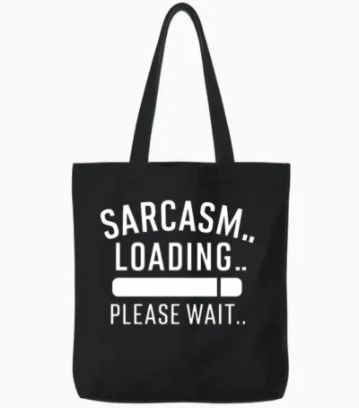 Sarcasm Loading Funny Humor Tote Bags - Black
