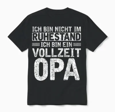 Ich Bin Nicht Im Ruhestand Bin Vollzeit Opa Rente Rentner Unisex T-Shirt - Black