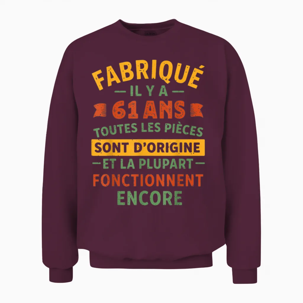 Fabriqué Il Y a 61 Ans, Anniversaire 61 Ans Humour Vintage Unisex Sweatshirt in Maroon