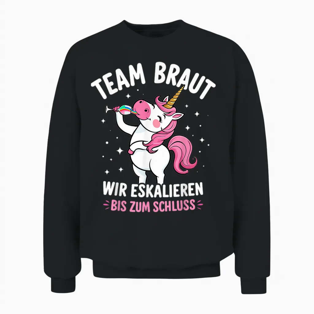 Team Braut Einhorn Junggesellenabschied Frauen Jga Unisex Sweatshirt in Black