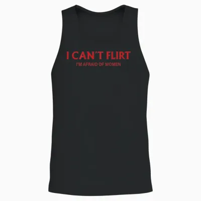 I Can't Flirt I'm Afraid of Women (back) Funny Dating Unisex Tank Top - Black