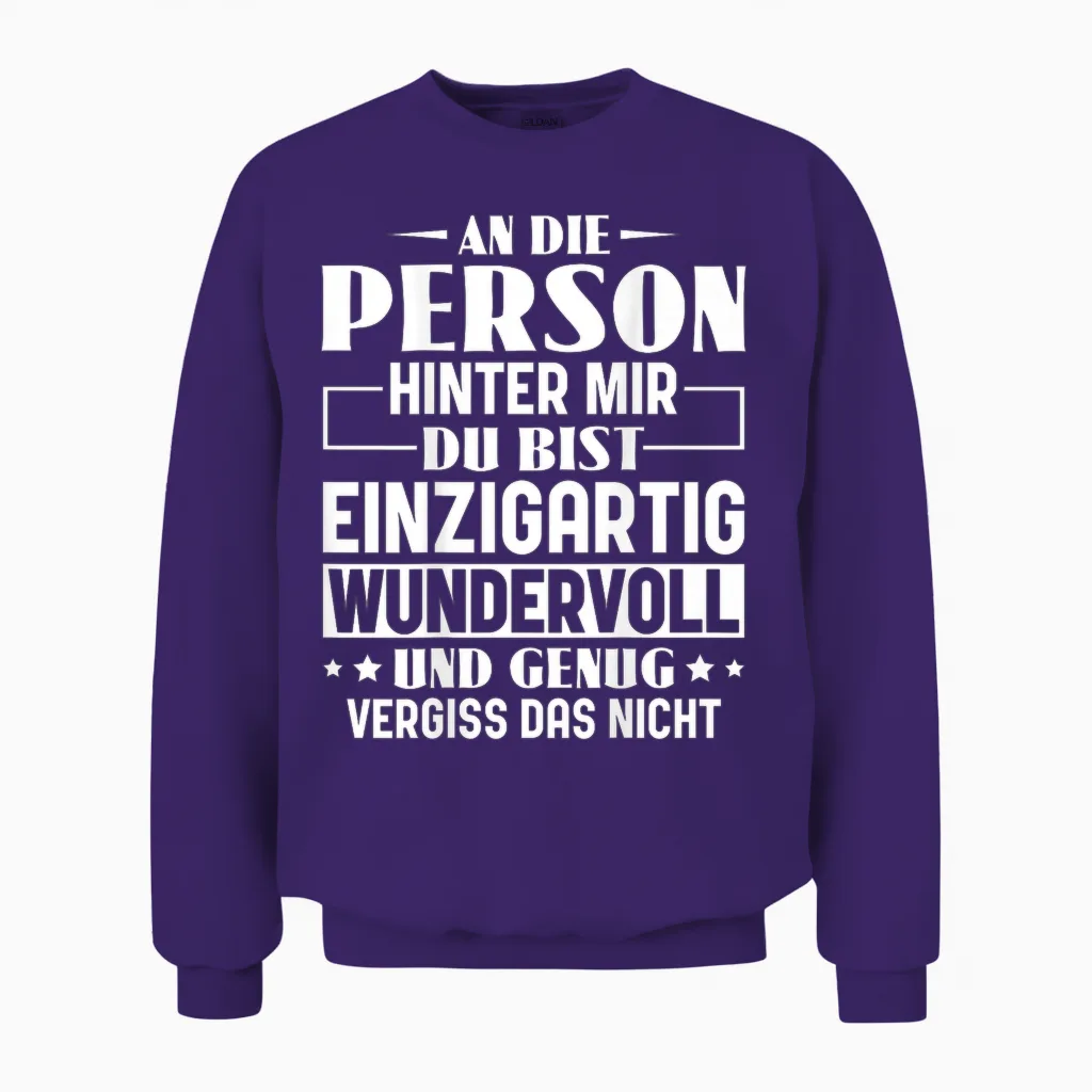 An Die Person Hinter Mir Liebe Person Hinter Mir Unisex Sweatshirt in Purple