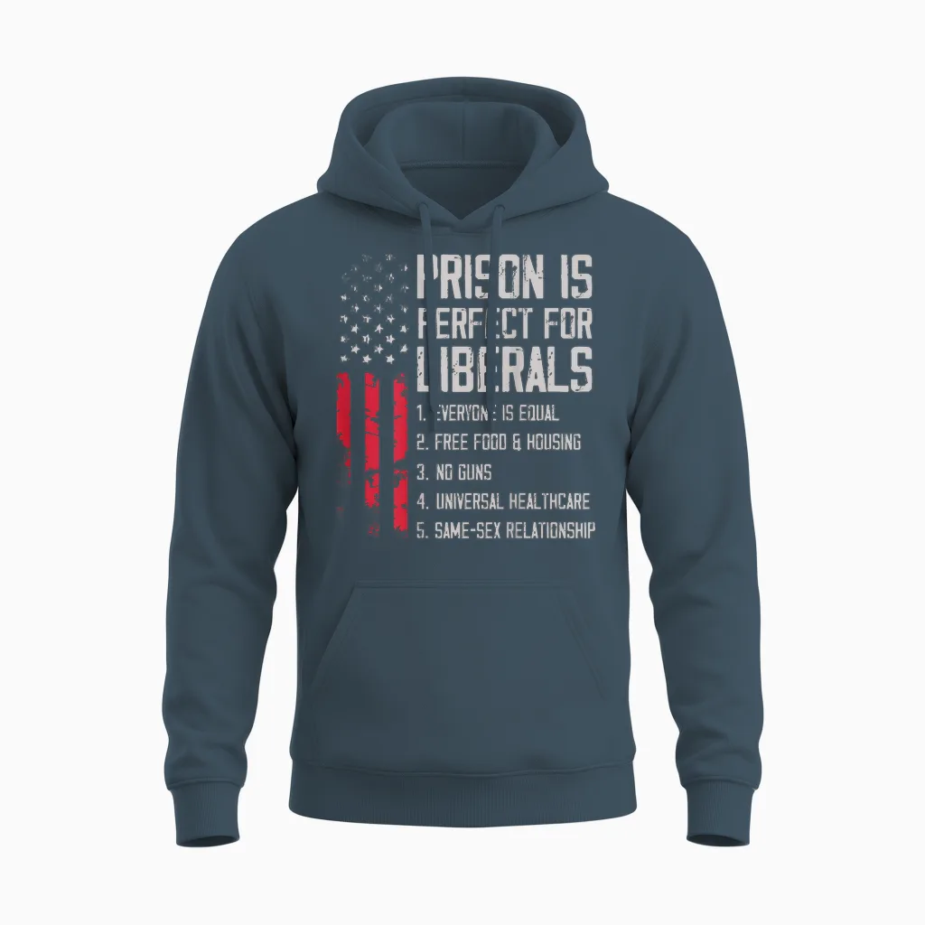 (on Back) Prison Is Perfect for Liberals Unisex Hoodie in Dark Heather