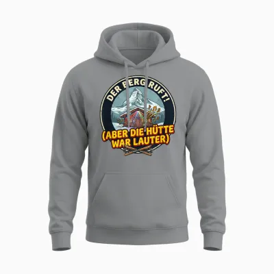 T-Shirt with German Text "der Berg Ruft - Apres Ski" Unisex Hoodie - Sport Grey