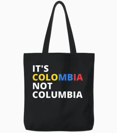 It's Colombia Not Columbia Tote Bags - Black
