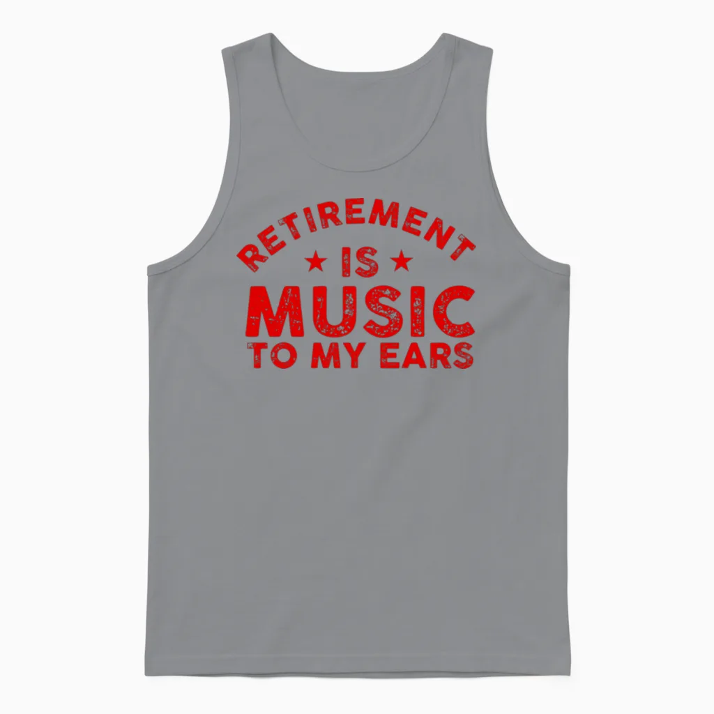 Musician Gift Retirement Is Music to My Ears Unisex Tank Top in Sport Grey