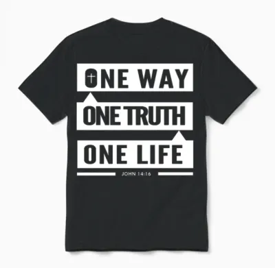 One Way One Truth One Life Faith Based Christian Unisex T-Shirt - Black