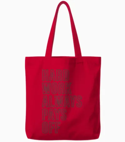 Hard Work Always Pays Off Tote Bags - Red