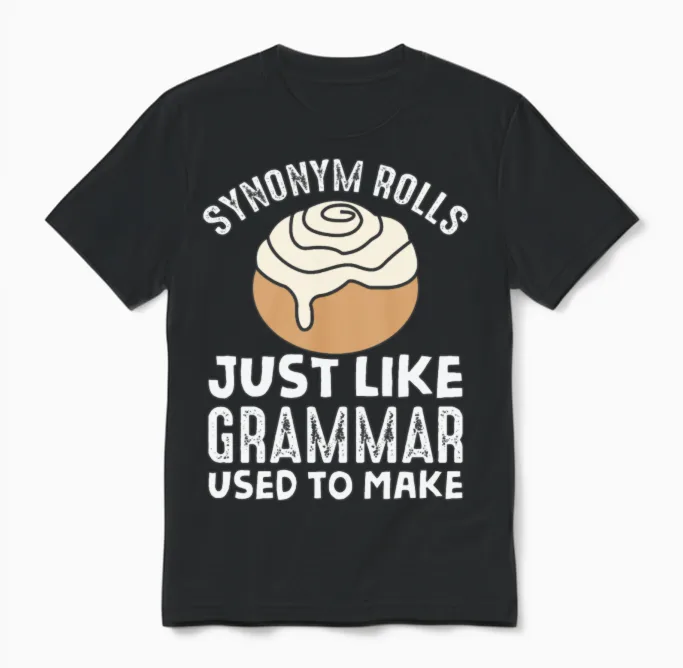 Synonym Rolls Meme English Grammar Teacher Pun Unisex T-Shirt in Black