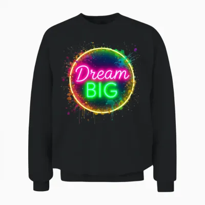 Dream Big 2025 in Bright Neon Letters Unisex Sweatshirt - Black