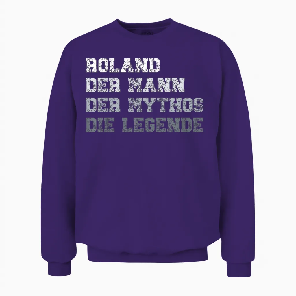 Herren Roland Der Mann Der Mythos Die Legende Unisex Sweatshirt in Purple