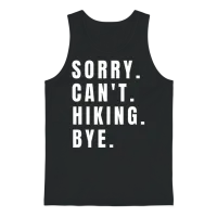 Sorry Can't Hiking Bye Funny Hiking Lovers Hiker Unisex Tank Top - Black – 1