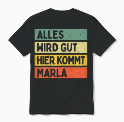 Alles Wird Gut Hier Kommt Marla Retro Vintage Vorname Spruch Unisex T-Shirt - Black
