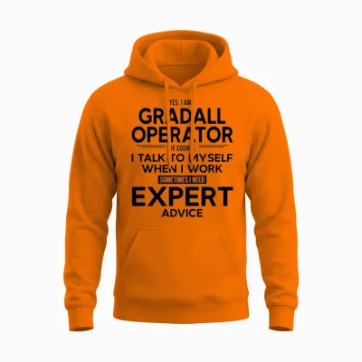 Gradall Operator Sometimes I Need Expert Advice Unisex Hoodie - Safety Orange