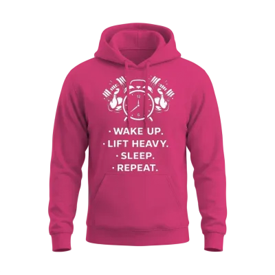 Wake Up Lift Heavy Sleep Repeat. Unisex Hoodie - Heliconia