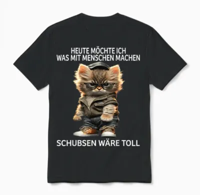 T-Shirt with German Text "heute Möchte Ich Was Mit Menschen Machen Schubsen Would Be Toll", Black Unisex T-Shirt - Black