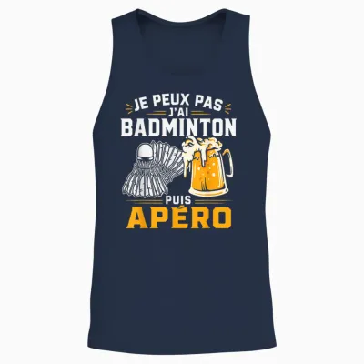 Je Peux Pas J’ai Badminton Puis Apéro Humour Bière Alcool Unisex Tank Top - Navy