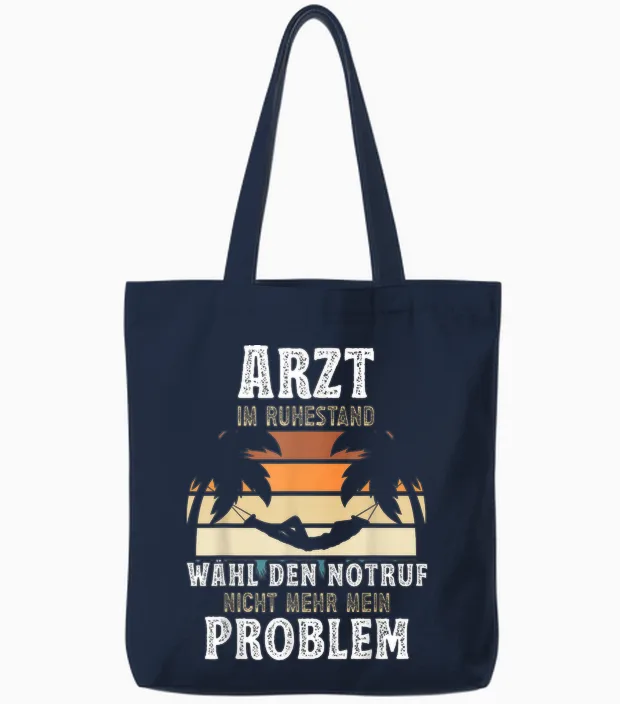 Geschenke Rente 2025 Arzt Ruhestand Rentner Sprüche Tote Bags in Navy